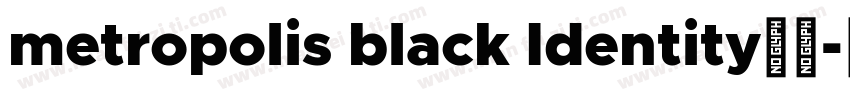 metropolis black Identity字体字体转换